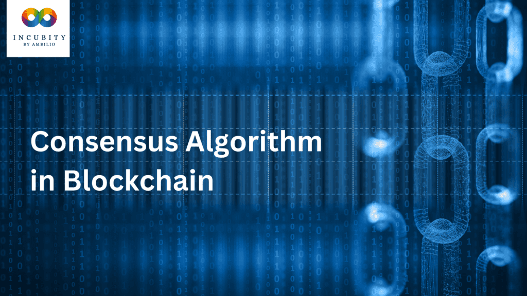 Consensus Algorithms in Blockchain