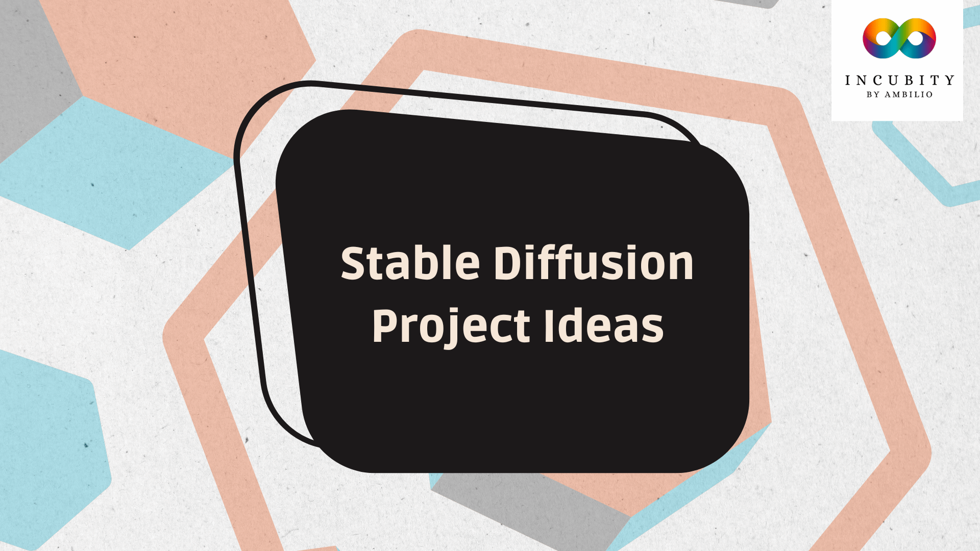 Top Stable Diffusion Based Project Ideas in 2023