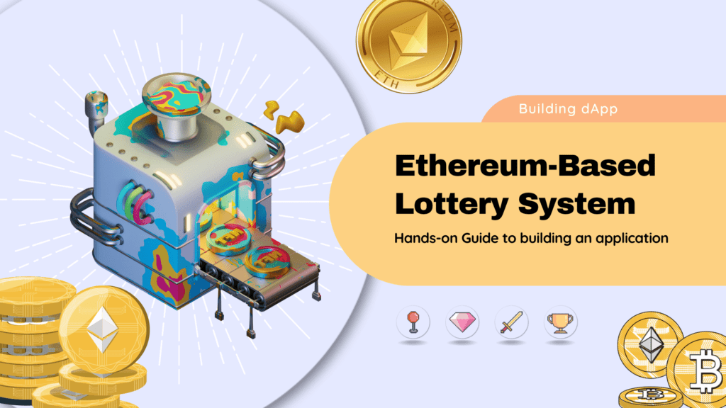 Ethereum Hands-on: Developing Smart Contracts for Transparent Lottery Gaming