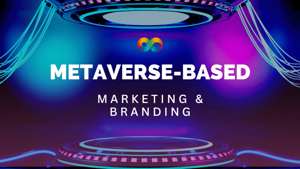 Metaverse for Marketing and Branding: Applications and Case Study