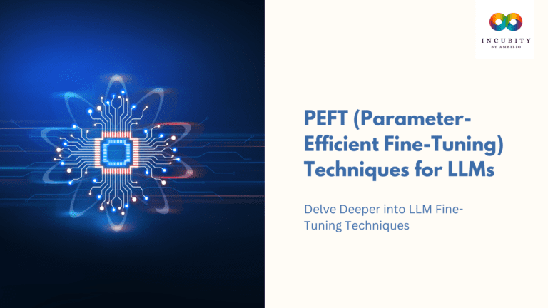 PEFT Techniques for LLMs: Efficiently Fine-Tuning for Any Task