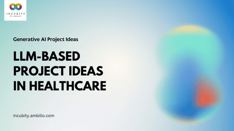 Top 10 LLM Project Ideas in Healthcare