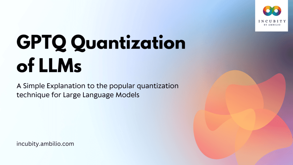 GPTQ Quantization of LLMs