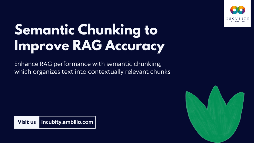 Semantic Chunking Improves the Accuracy of RAG Systems